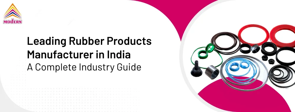 Leading Rubber Products Manufacturer in India A Complete Industry Guide